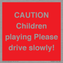 caution-children-playing-please-drive-slowly~